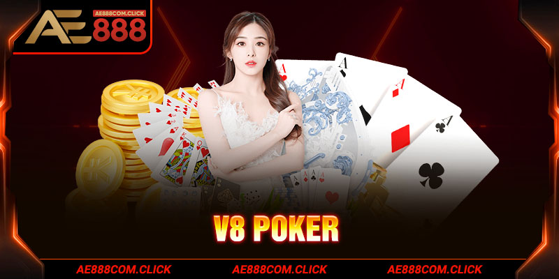 V8 poker