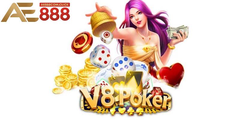 Giới thiệu sảnh game V8 Poker nổi tiếng tại nền tảng AE888