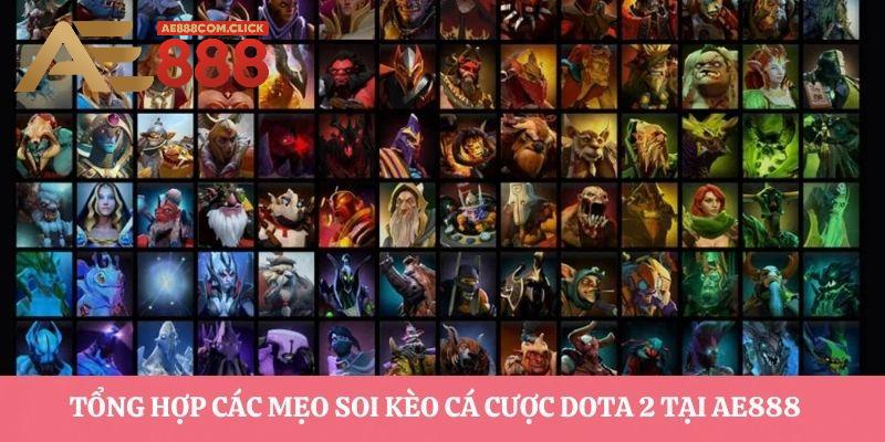 Các loại kèo cá cược Dota 2 tại AE888 hấp dẫn