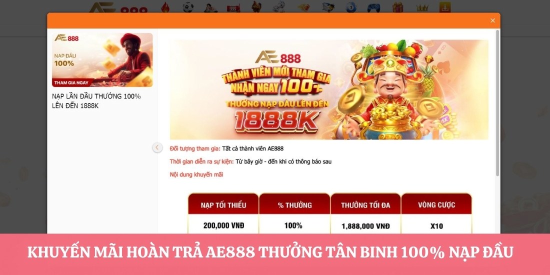 Khuyến mãi hoàn trả AE888 Thưởng tân binh 100% nạp đầu