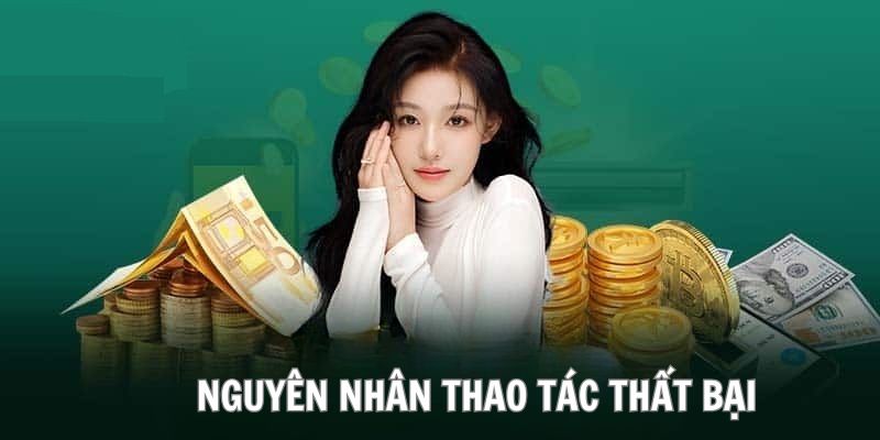 Những nguyên nhân khiến thao tác rút tiền không thực hiện được