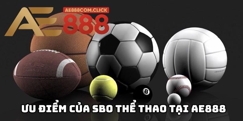 Ưu điểm thương hiệu của SBO Thể Thao tại AE888